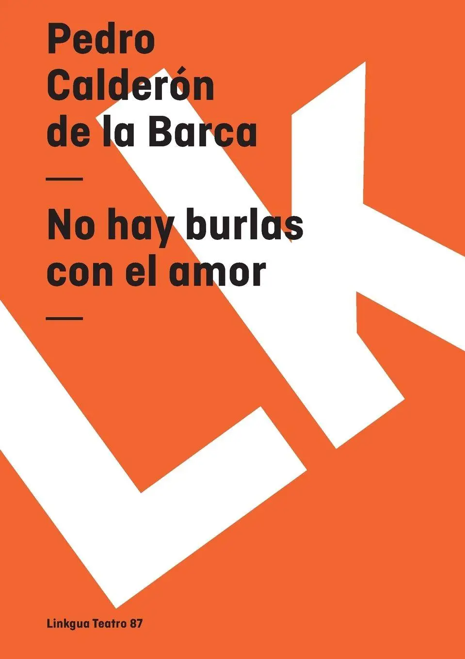 Cover: 9788498163902 | No hay burlas con el amor | Pedro Calderón De La Barca | Taschenbuch