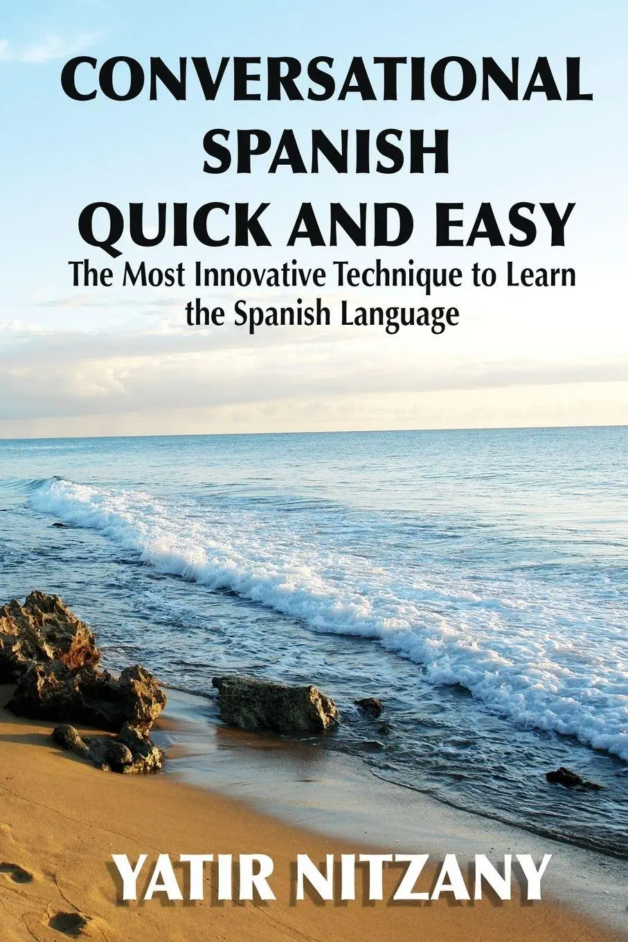 Cover: 9781951244002 | Conversational Spanish Quick and Easy | Yatir Nitzany | Taschenbuch