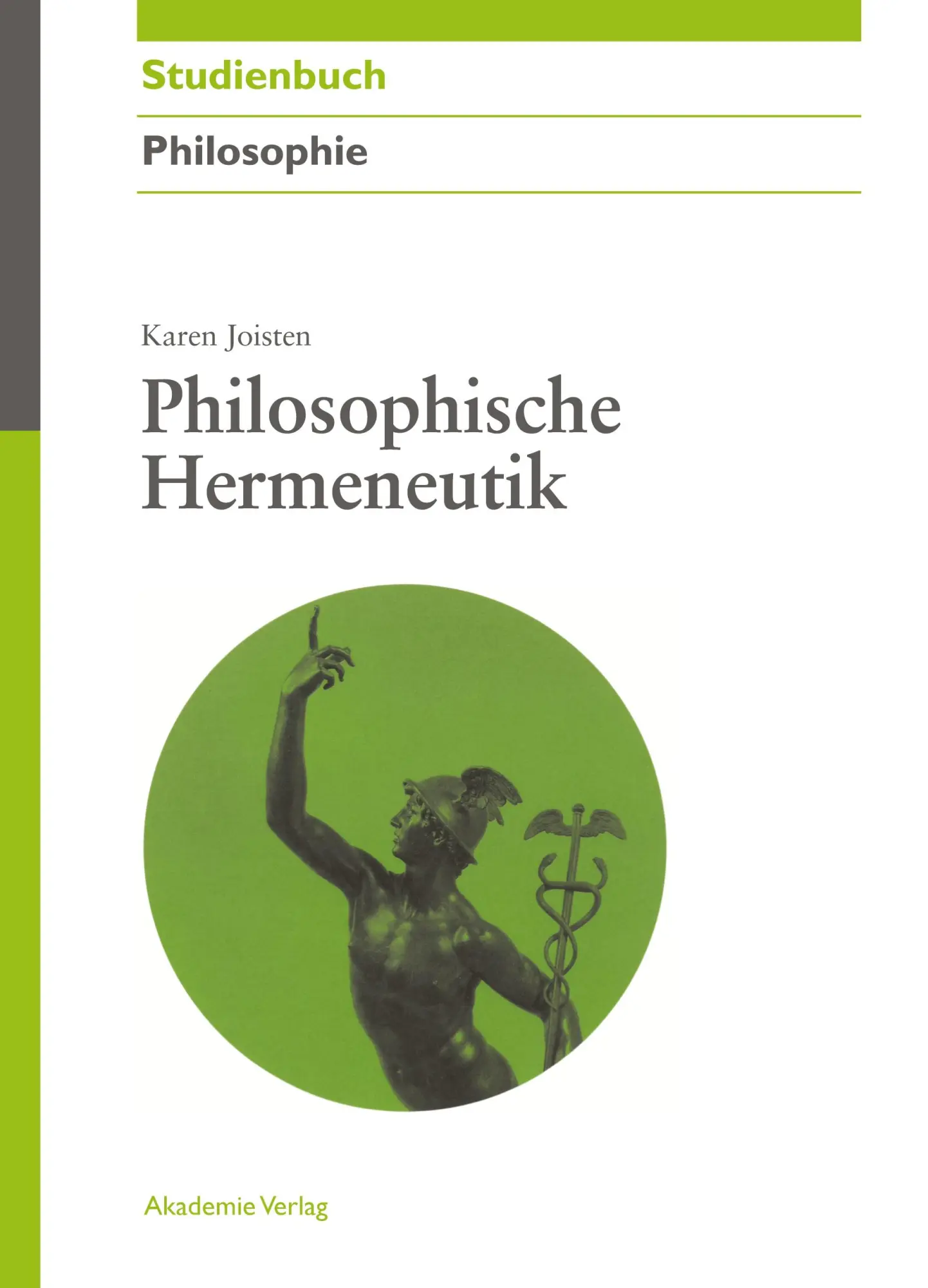 Cover: 9783050044002 | Philosophische Hermeneutik | Karen Joisten | Taschenbuch | 239 S.