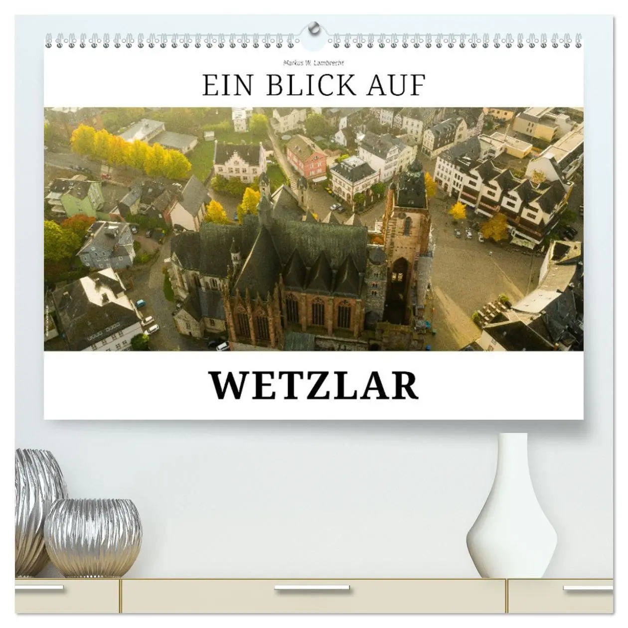 Cover: 9783457414002 | Ein Blick auf Wetzlar (hochwertiger Premium Wandkalender 2026 DIN...