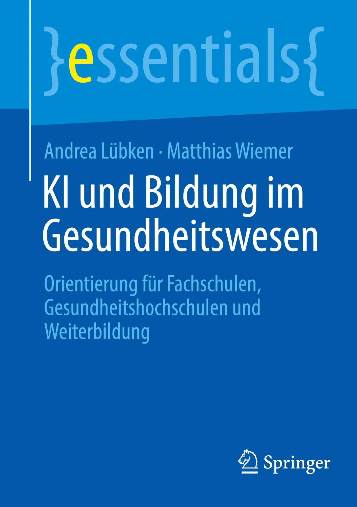 Cover: 9783662724002 | KI und Bildung im Gesundheitswesen | Andrea Lübken (u. a.) | Buch