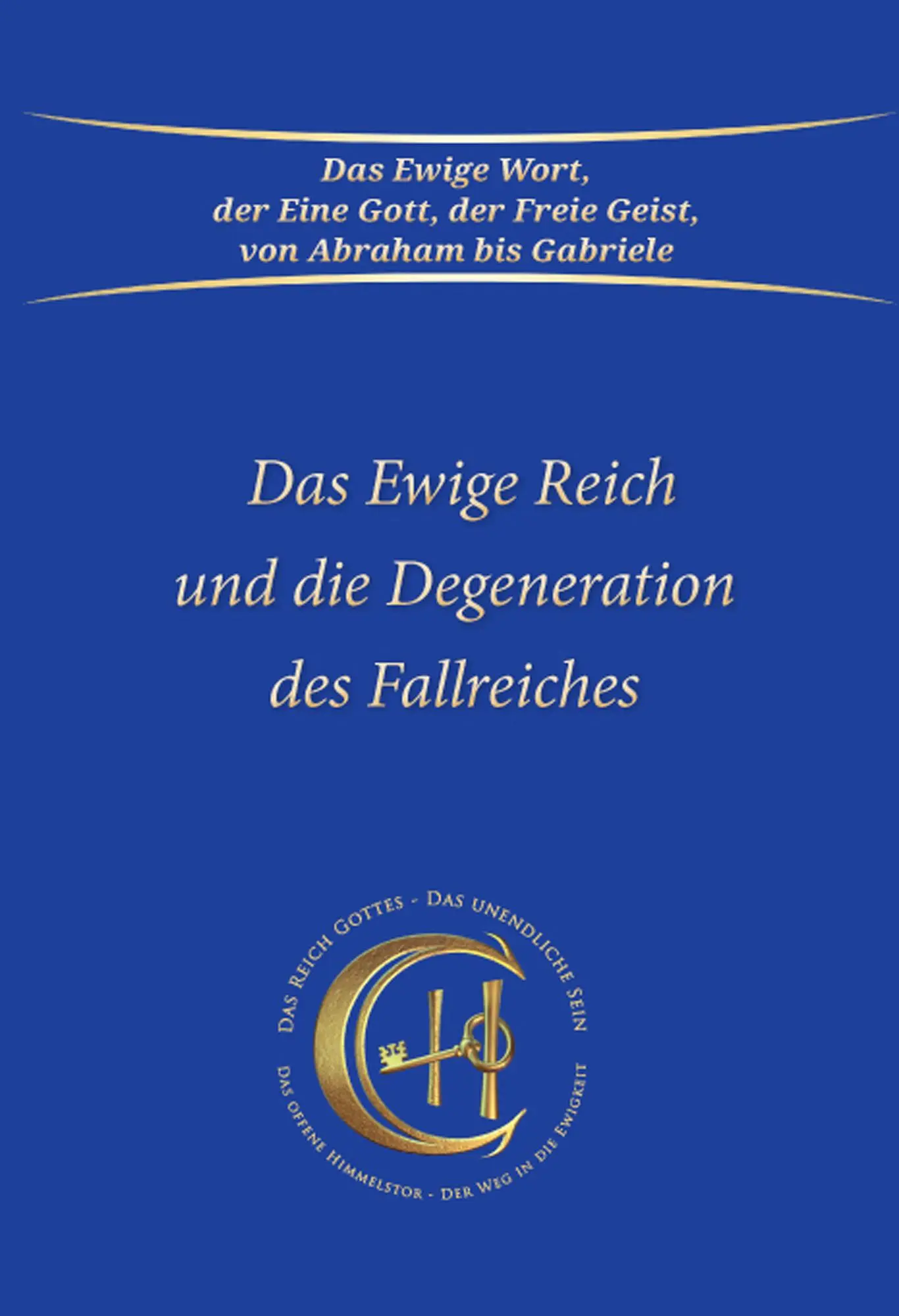 Cover: 9783964464002 | Das Ewige Reich und die Degeneration des Fallreiches | Gabriele | Buch