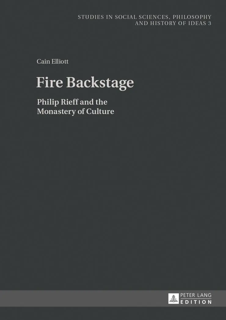 Cover: 9783631644102 | Fire Backstage | Philip Rieff and the Monastery of Culture | Elliott