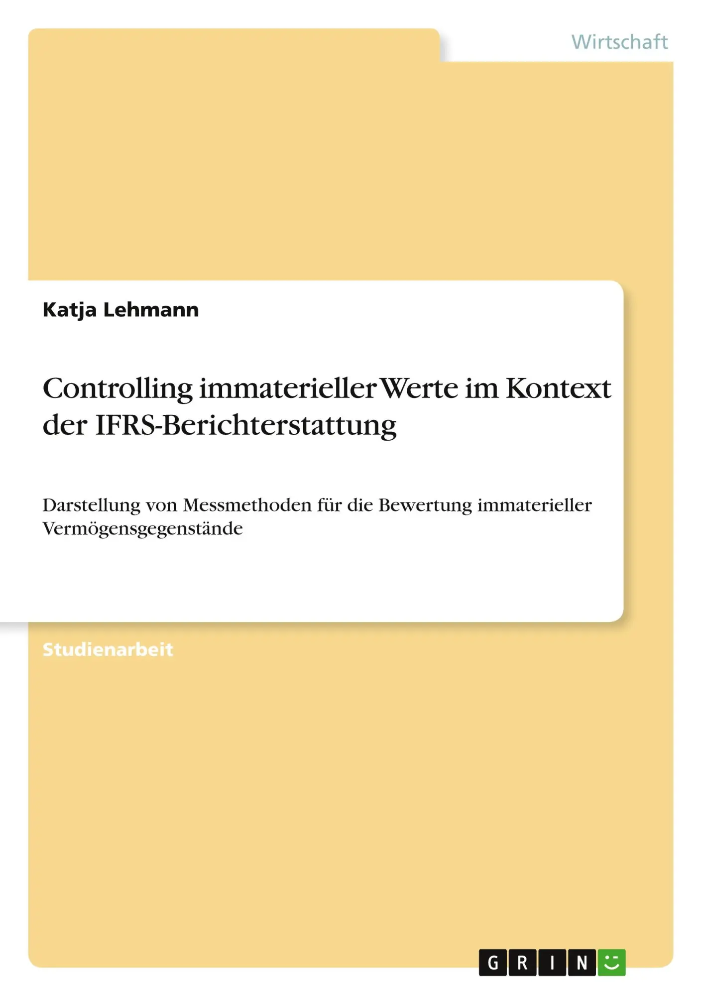 Cover: 9783640624102 | Controlling immaterieller Werte im Kontext der IFRS-Berichterstattung