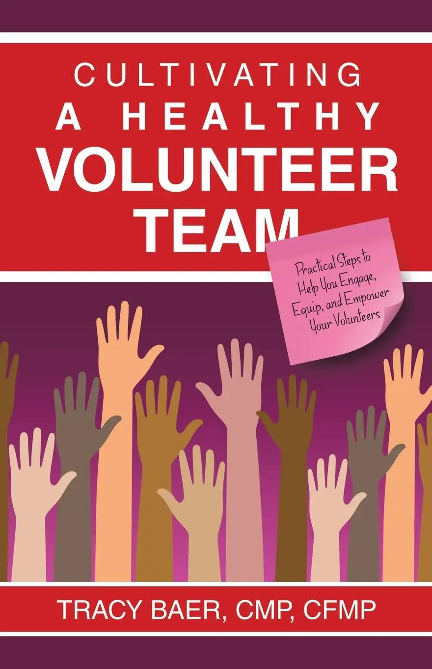Cover: 9798385004102 | Cultivating a Healthy Volunteer Team | Tracy Baer Cmp Cfmp | Buch