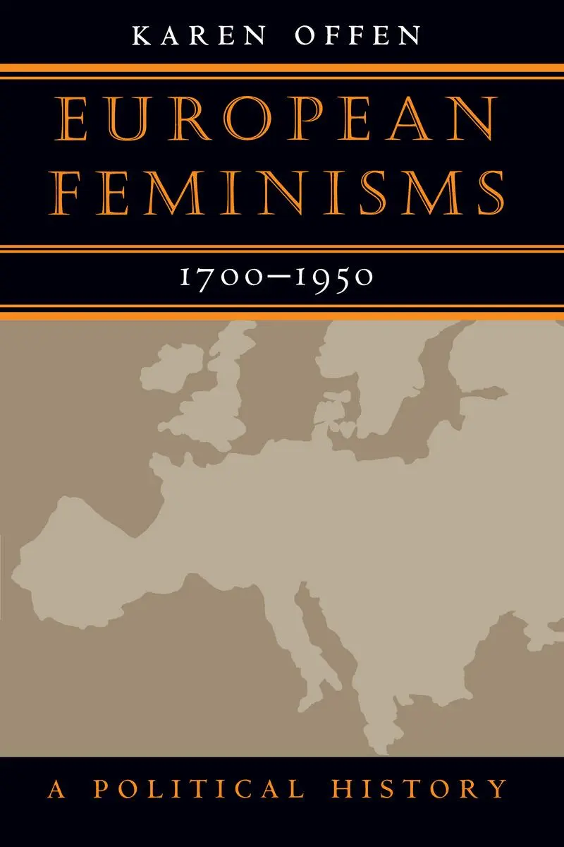 Cover: 9780804734202 | European Feminisms, 1700-1950 | A Political History | Karen Offen