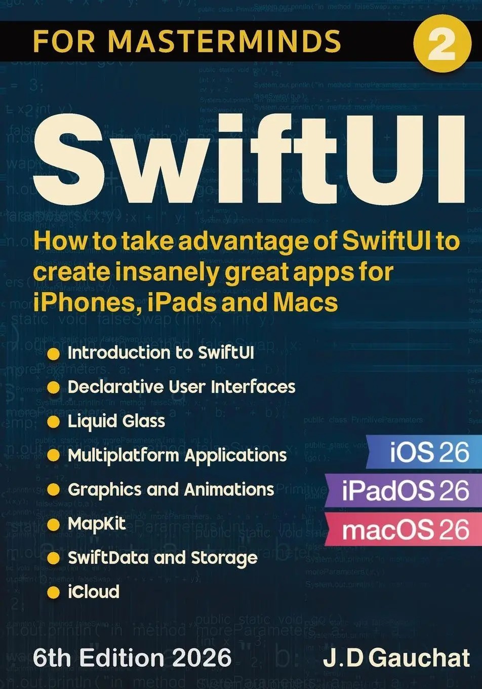 Cover: 9781069994202 | SwiftUI for Masterminds | J D Gauchat | Taschenbuch | Englisch | 2026