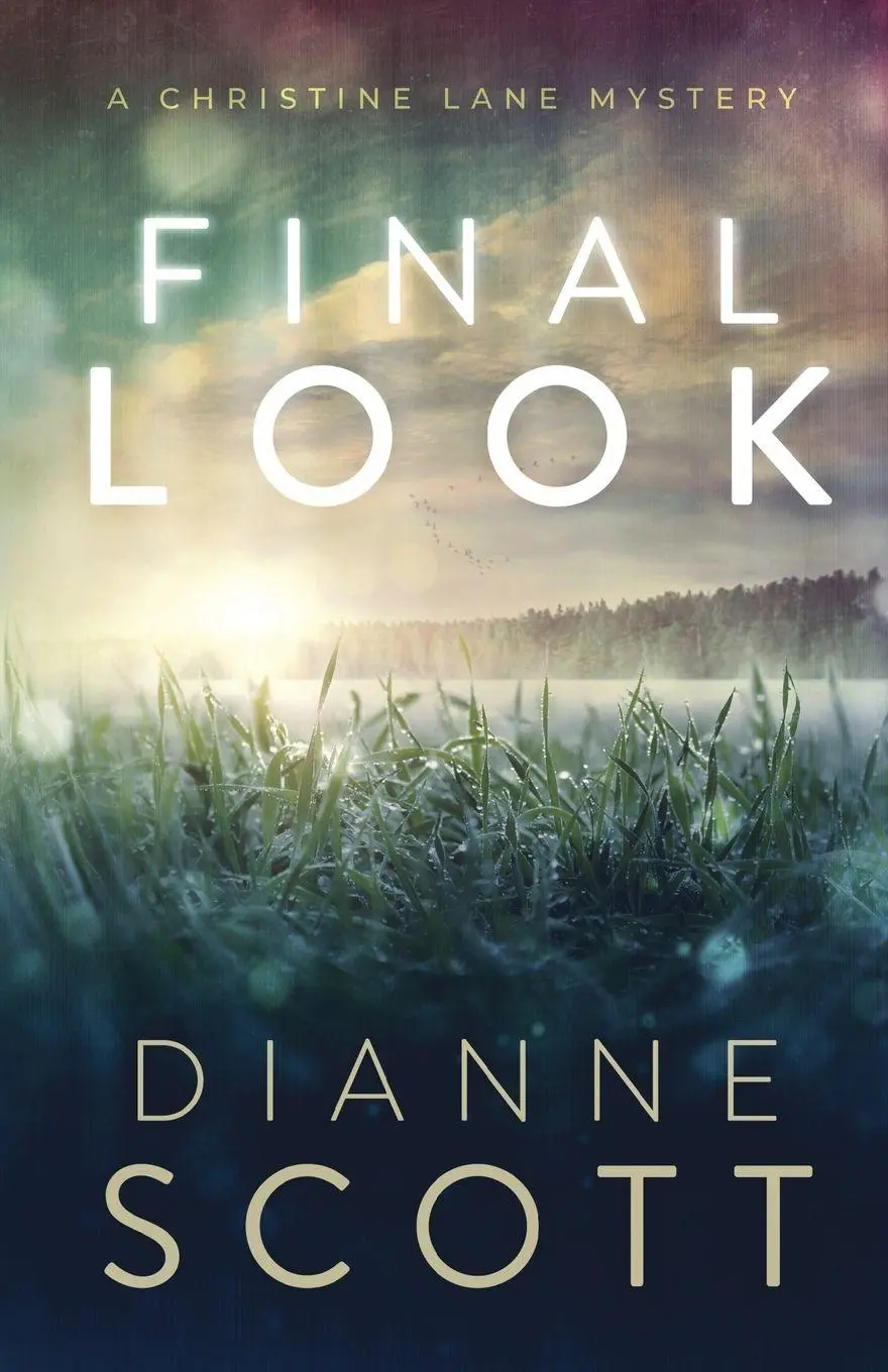 Cover: 9781777604202 | Final Look | A Christine Lane Mystery | Dianne Scott | Taschenbuch