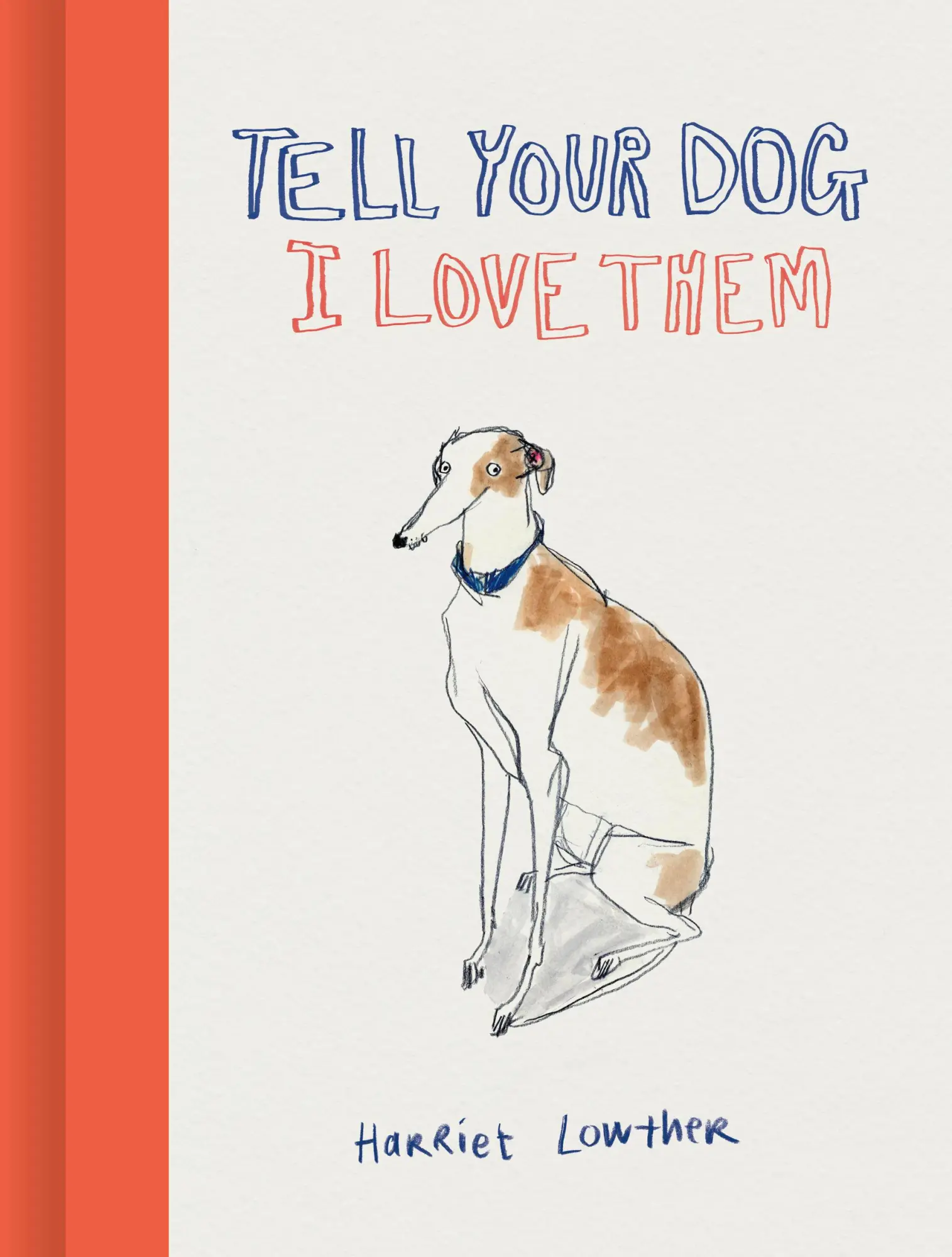 Cover: 9781836004202 | Tell Your Dog I Love Them | Harriet Lowther | Buch | Englisch | 2025