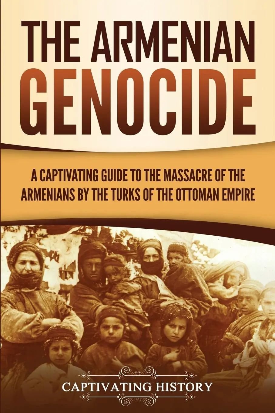 Cover: 9781950924202 | The Armenian Genocide | Captivating History | Taschenbuch | Englisch