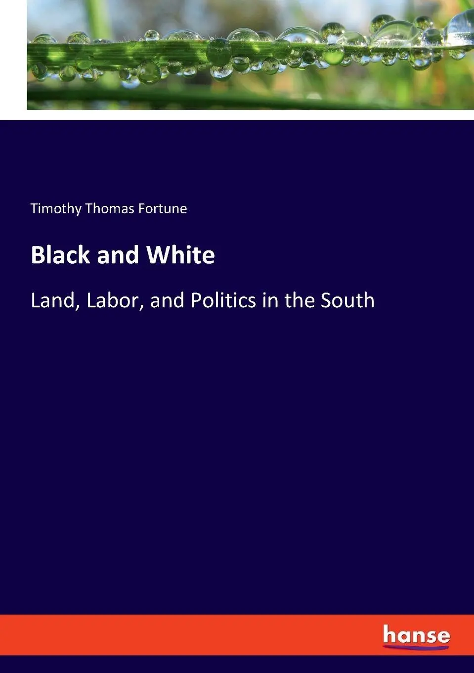 Black and White - Timothy Thomas Fortune Kartoniert (TB)