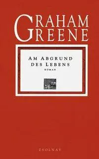 Cover: 9783552044302 | Am Abgrund des Lebens | Roman | Graham Greene | Buch | 400 S. | 1994