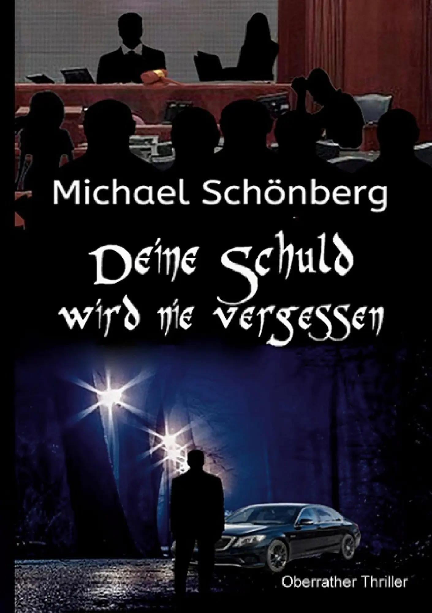 Cover: 9783754314302 | Deine Schuld wird nie vergessen | Michael Schönberg | Taschenbuch