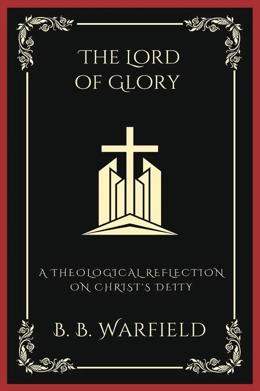 Cover: 9789360074302 | The Lord of Glory | B. B. Warfield (u. a.) | Taschenbuch | Englisch