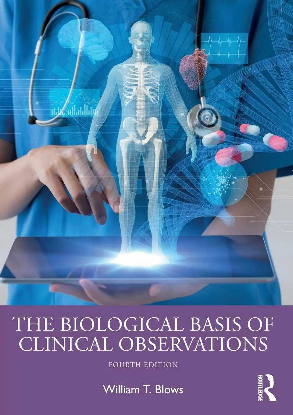 Cover: 9781032484402 | The Biological Basis of Clinical Observations | William T Blows | Buch