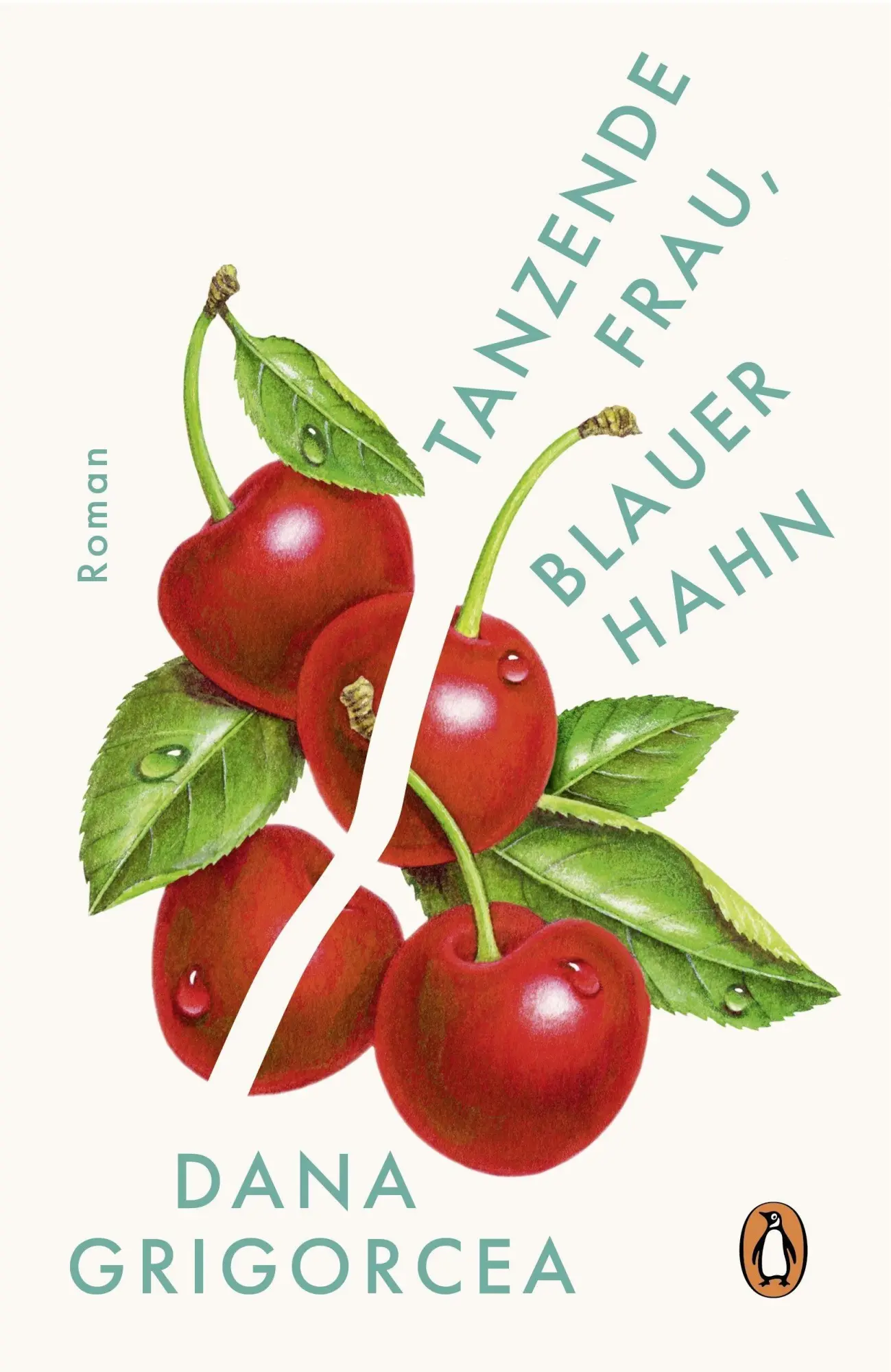 Cover: 9783328604402 | Tanzende Frau, blauer Hahn | Roman | Dana Grigorcea | Buch | 160 S.