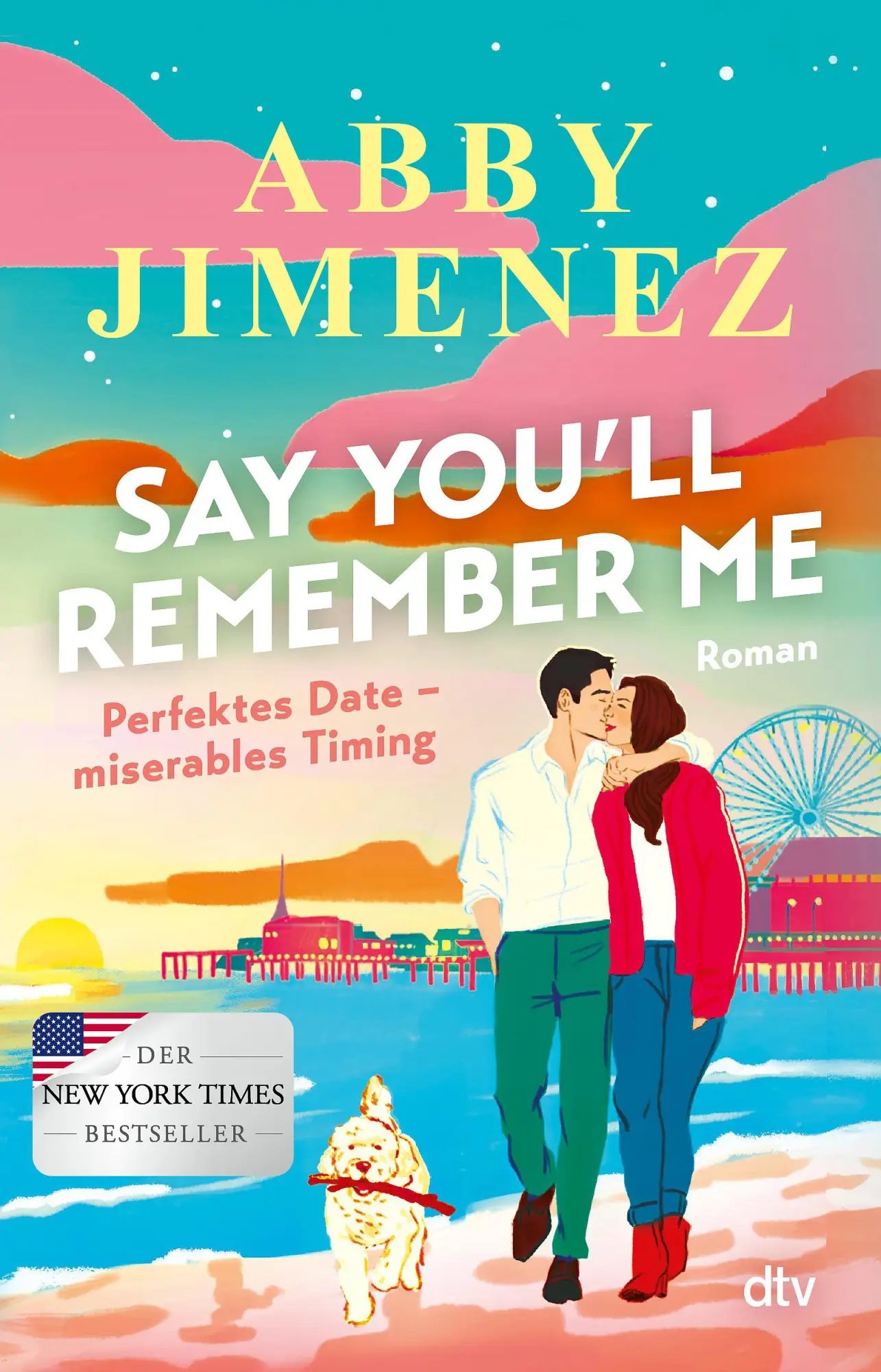 Cover: 9783423264402 | Say You'll Remember Me | Abby Jimenez | Taschenbuch | 432 S. | Deutsch