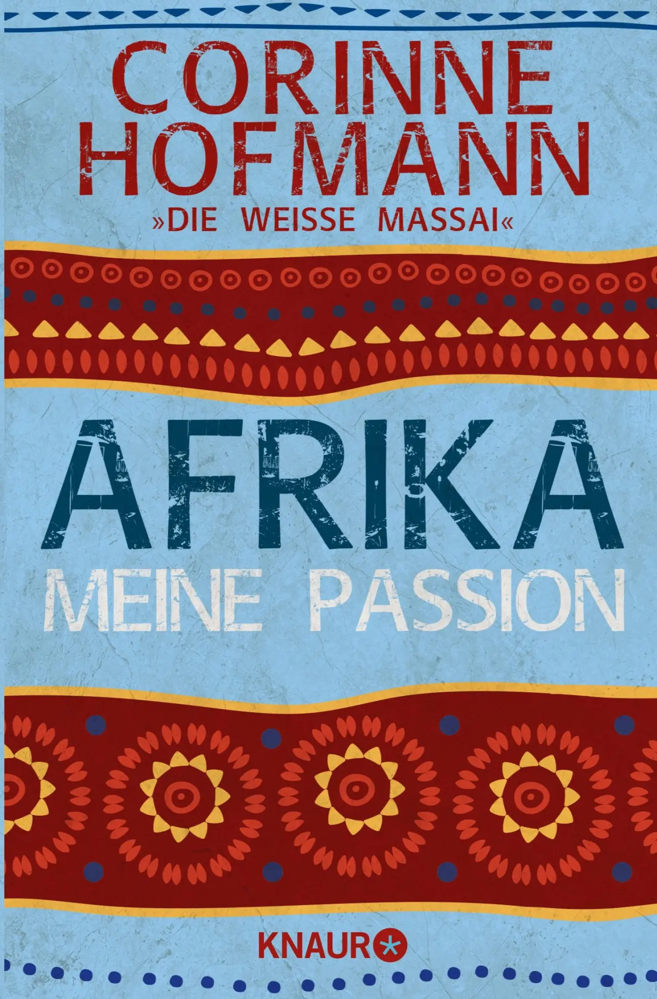 Cover: 9783426784402 | Afrika, meine Passion | Corinne Hofmann | Taschenbuch | 304 S. | 2012