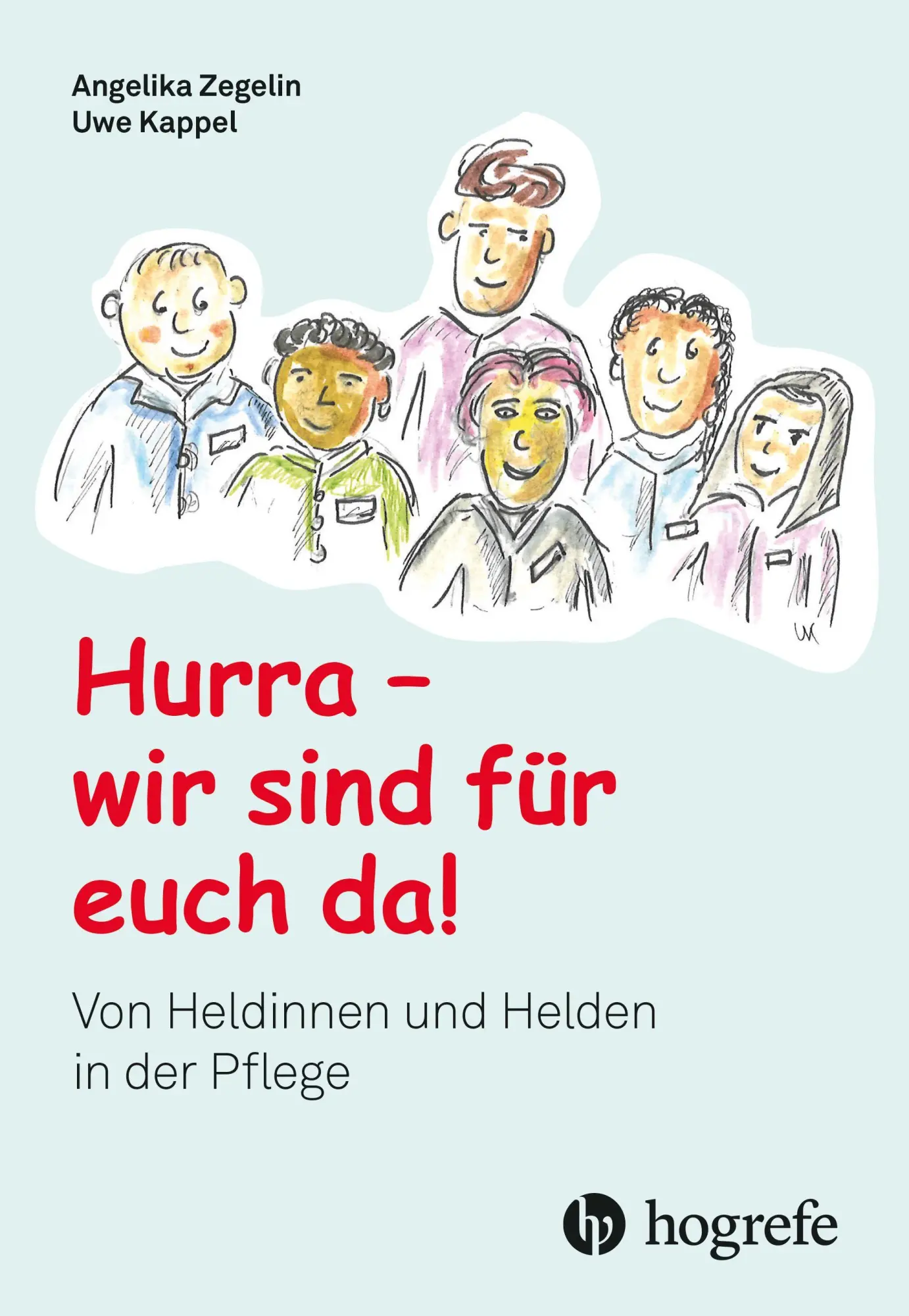 Cover: 9783456864402 | Hurra, wir sind für euch da! | Von Heldinnen und Helden in der Pflege