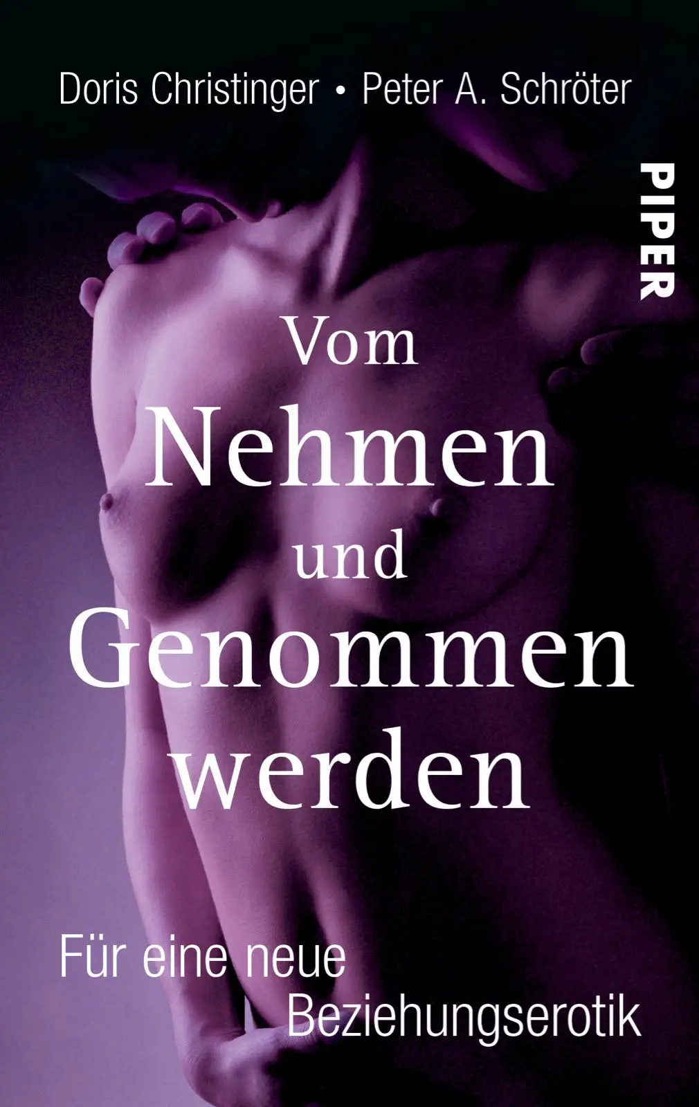 Cover: 9783492264402 | Vom Nehmen und Genommen werden | Für eine neue Beziehungserotik | Buch