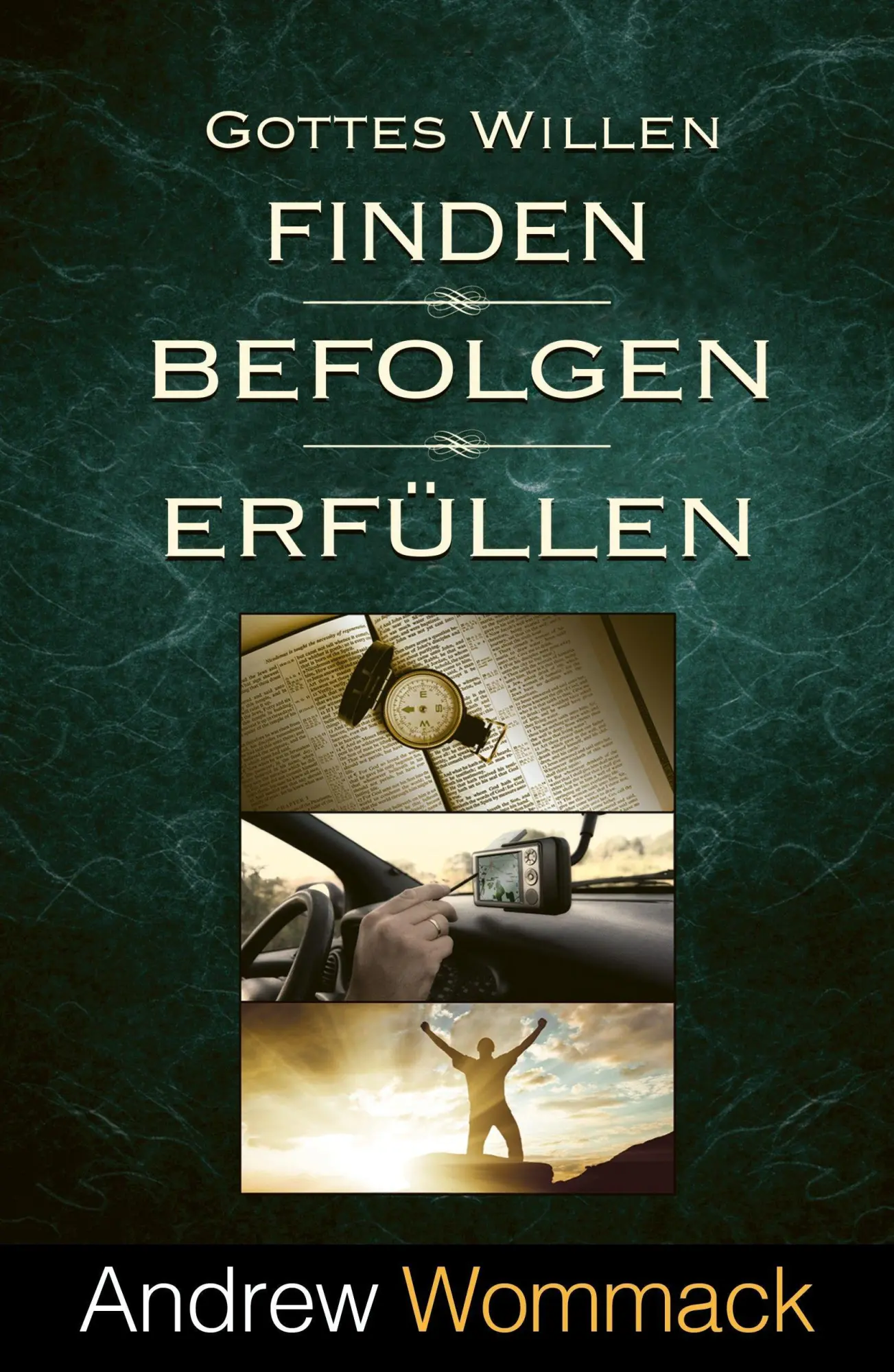 Cover: 9783959334402 | Gottes Willen finden, befolgen, erfüllen | Andrew Wommack | Buch