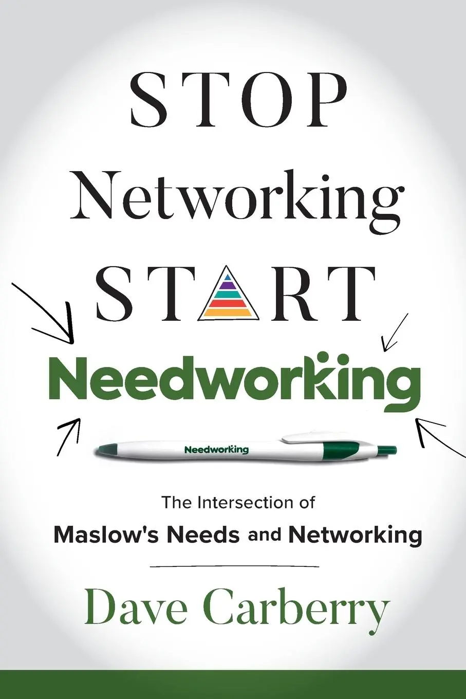 Cover: 9798989524402 | Stop Networking, Start Needworking | Dave Carberry | Taschenbuch