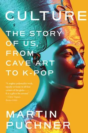 Cover: 9781324074502 | Culture | The Story of Us, from Cave Art to K-Pop | Martin Puchner Cover: 9781324074502 | Culture | The Story of Us, from Cave Art to K-Pop | Martin Puchner