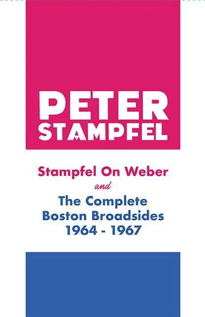 Cover: 9781737524502 | Stampfel on Weber and the Complete Boston Broadsides 1964-1967 | Buch