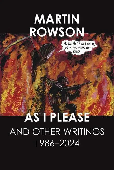 Cover: 9781803094502 | As I Please | And Other Writings, 1986-2024 | Martin Rowson | Buch