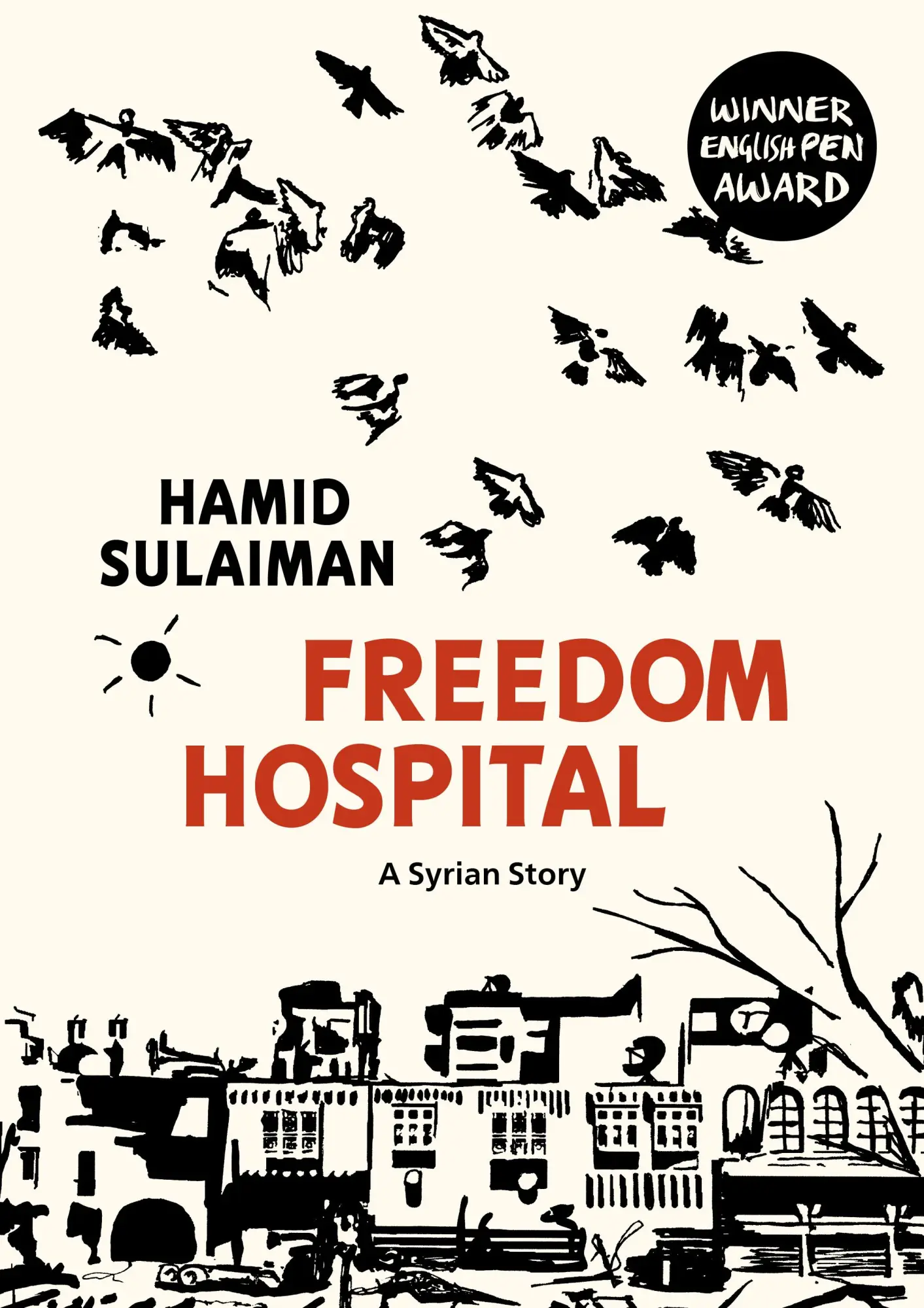 Cover: 9781911214502 | Freedom Hospital | A Syrian Story | Hamid Sulaiman | Buch | 288 S.