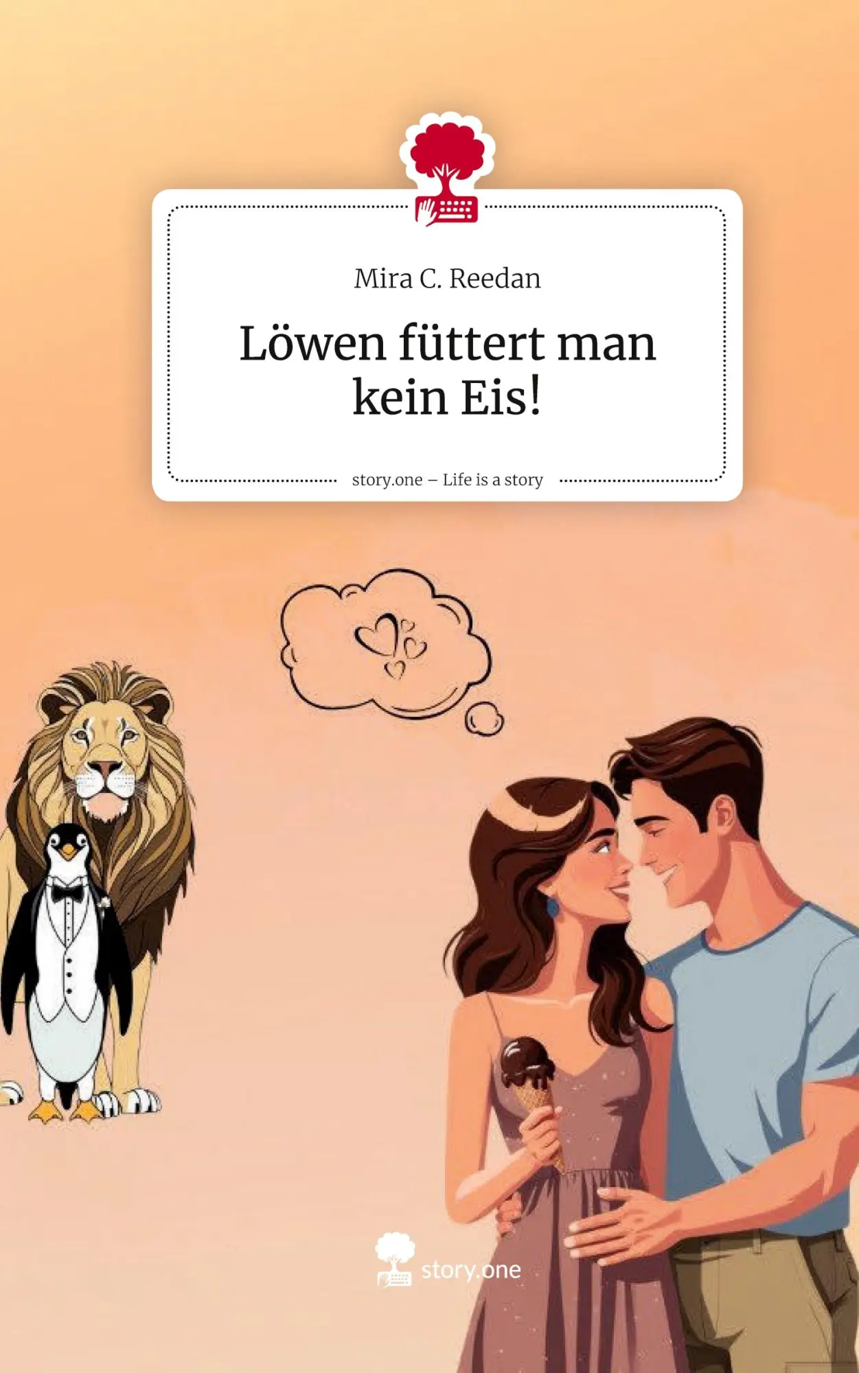 Cover: 9783711584502 | Löwen füttert man kein Eis!. Life is a Story - story.one | Reedan