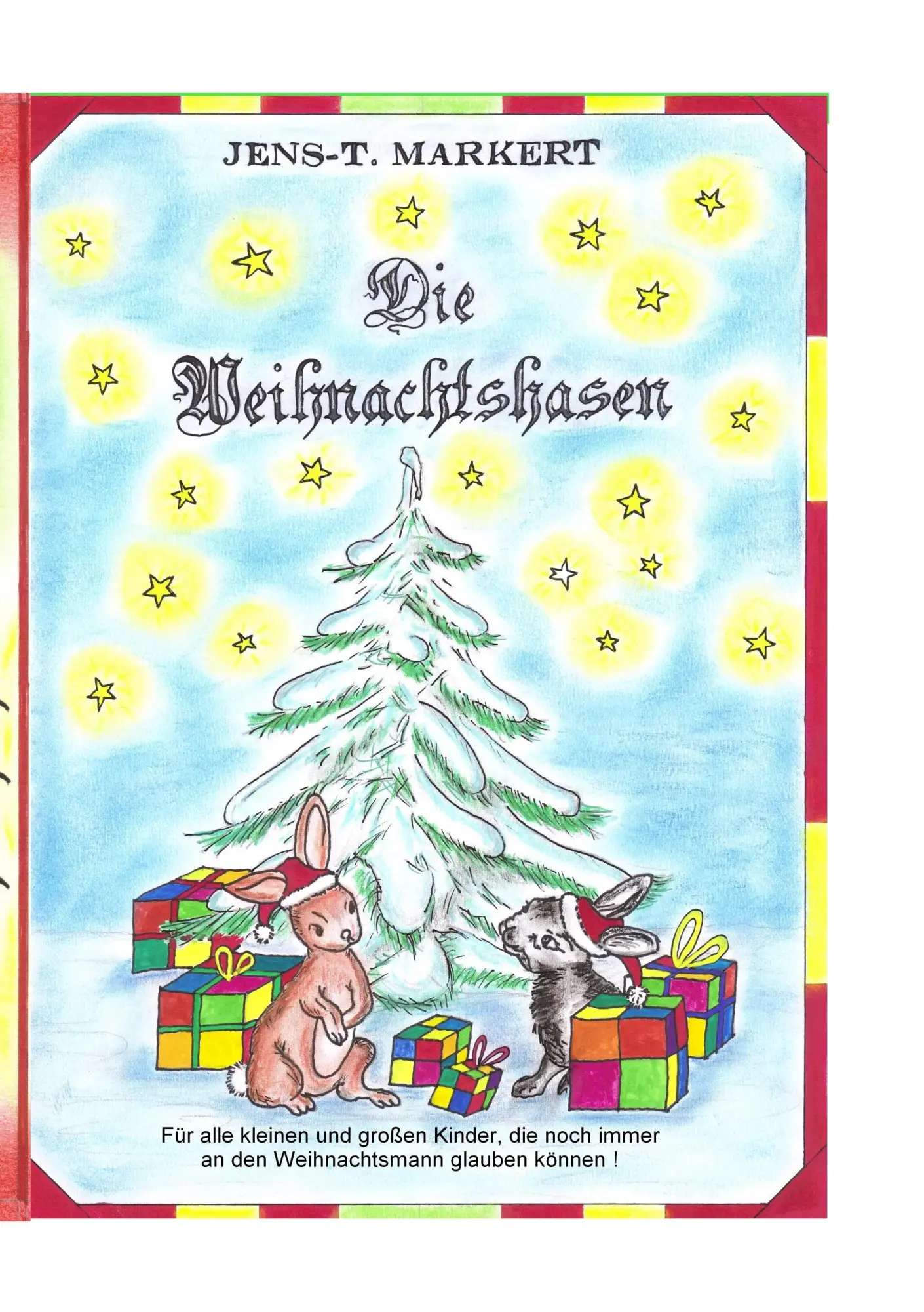 Cover: 9783842334502 | Die Weihnachtshasen | Jens-T. Markert Markert | Taschenbuch | 96 S.