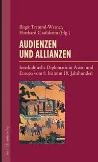 Cover: 9783854764502 | Audienzen und Allianzen | Birgit Tremml-Werner | Taschenbuch | 192 S.
