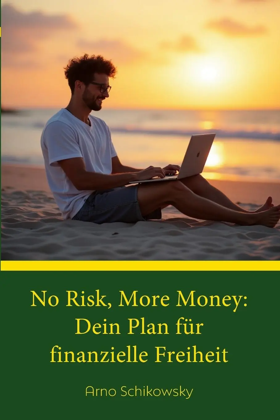 Cover: 9783982474502 | No Risk, More Money: Dein Plan fu¿r finanzielle Freiheit | Schikowsky