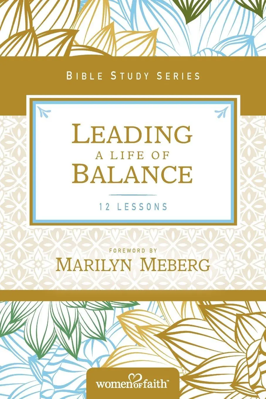 Cover: 9780310684602 | The Leading a Life of Balance | Women Of Faith | Taschenbuch | 2017