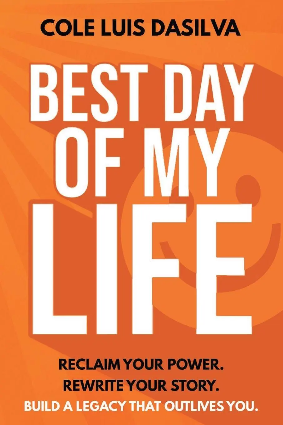 Cover: 9781069954602 | Best Day of My Life | Cole Luis Da Silva | Taschenbuch | Englisch