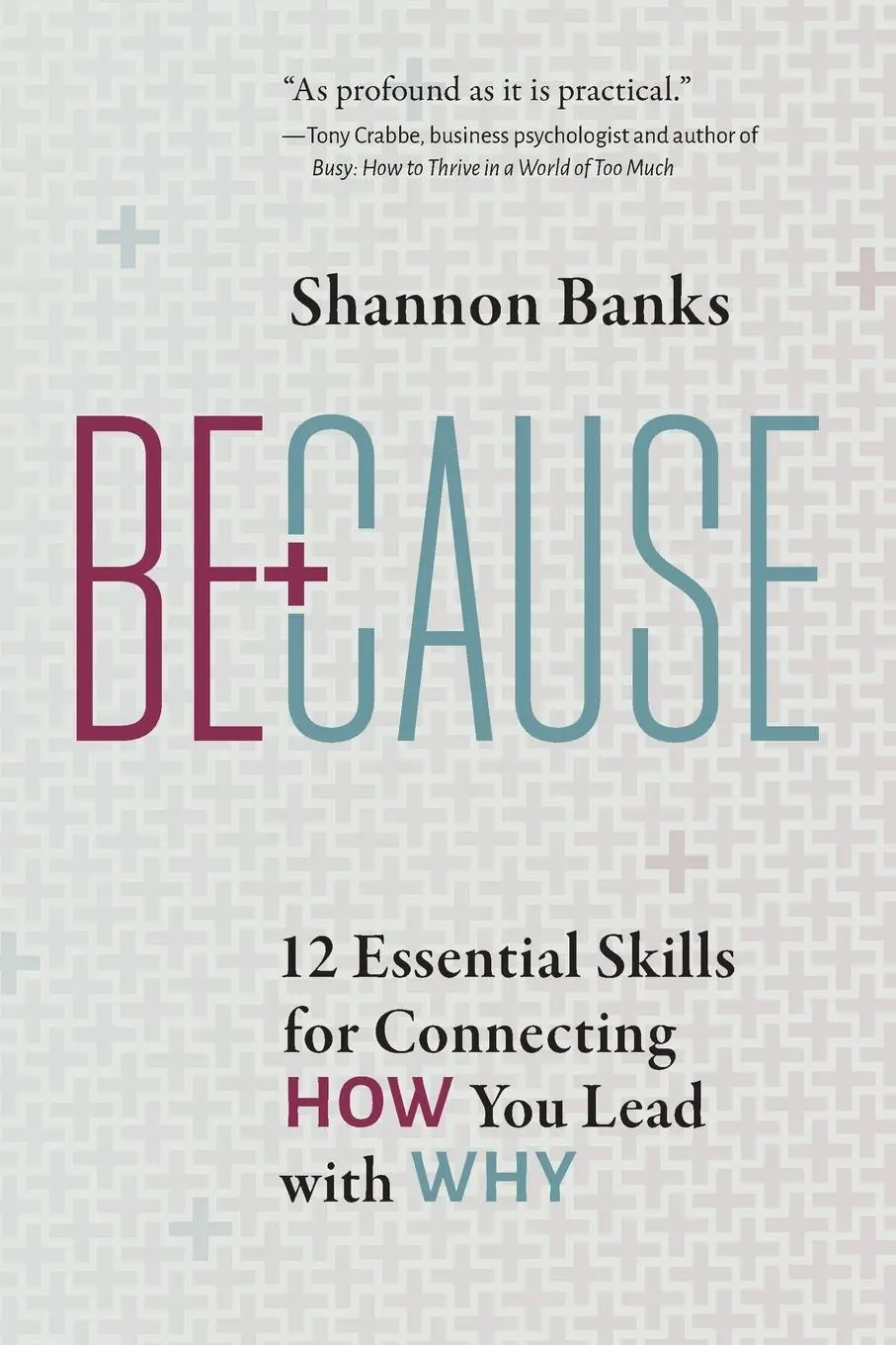 Cover: 9781739424602 | Because | 12 Essential Skills for Connecting How You Lead with Why