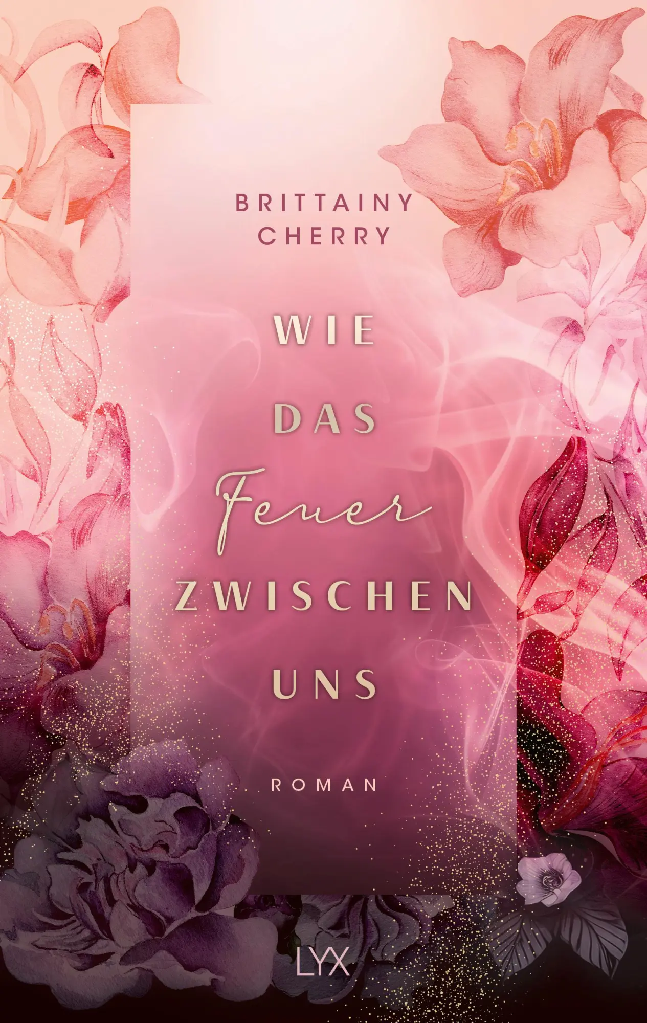 Bild: 9783736324602 | Wie das Feuer zwischen uns | Brittainy Cherry | Taschenbuch | 384 S.