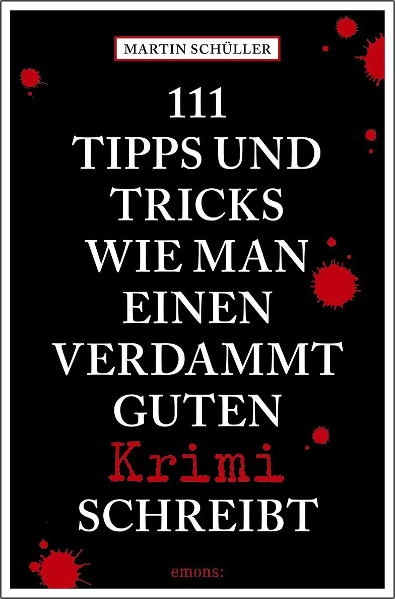 Cover: 9783740804602 | 111 Tipps und Tricks, wie man einen verdammt guten Krimi schreibt