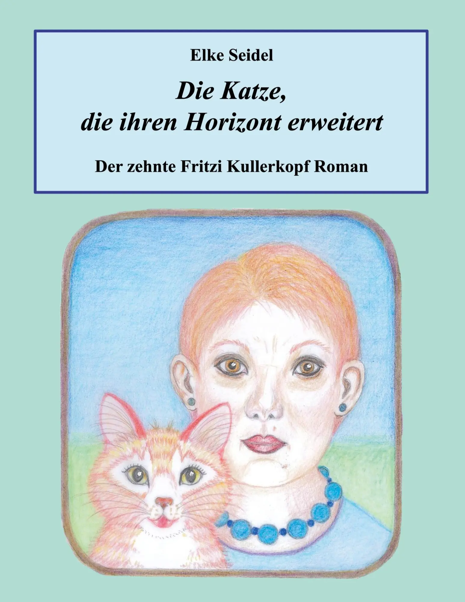 Cover: 9783756814602 | Die Katze, die ihren Horizont erweitert | Elke Seidel | Taschenbuch