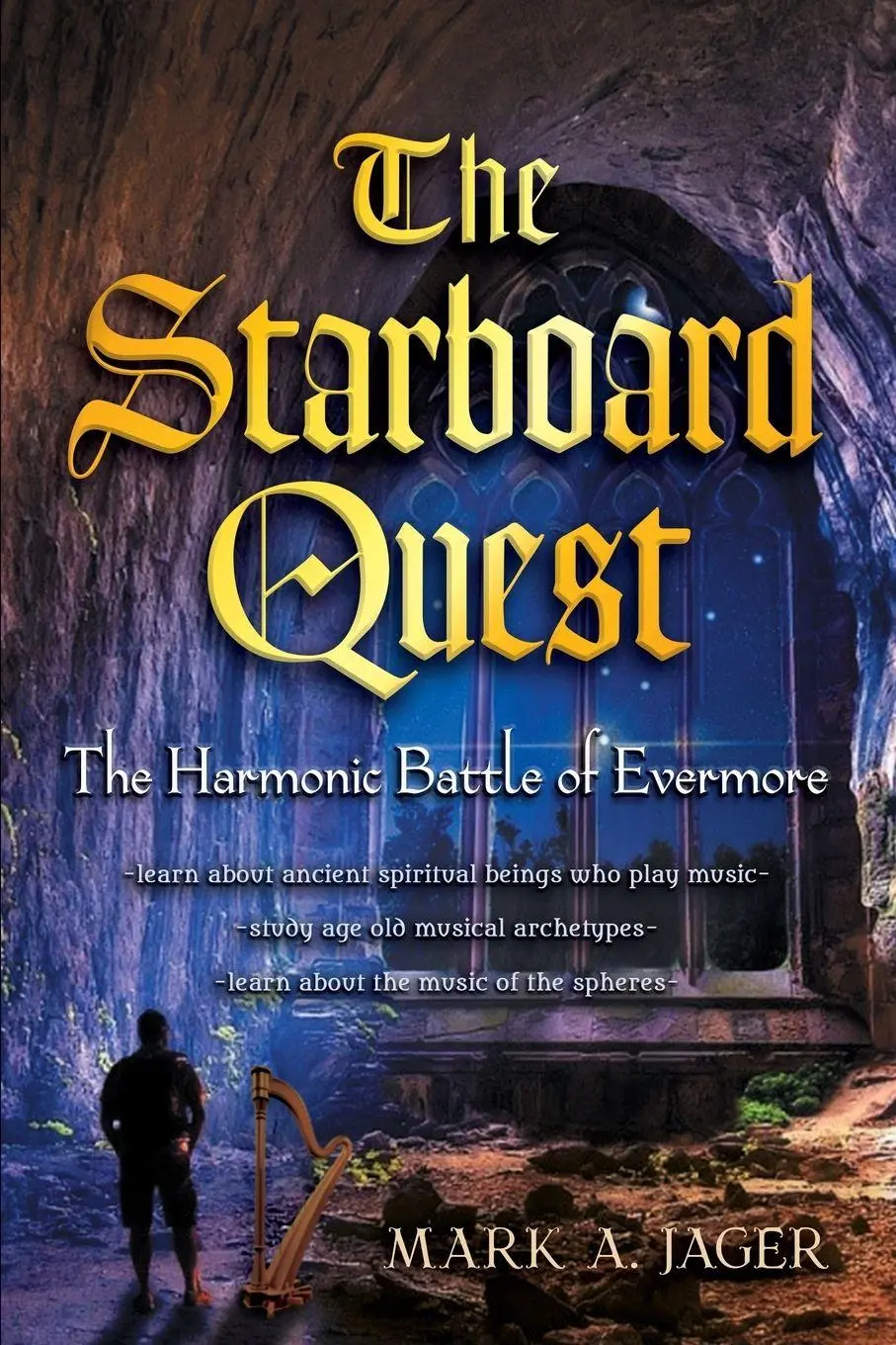 Cover: 9798218284602 | The Starboard Quest- The Harmonic Battle Of Evermore | Mark Aaa Jager