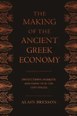 Cover: 9780691144702 | Making of the Ancient Greek Economy | Alain Bresson | Buch | Gebunden