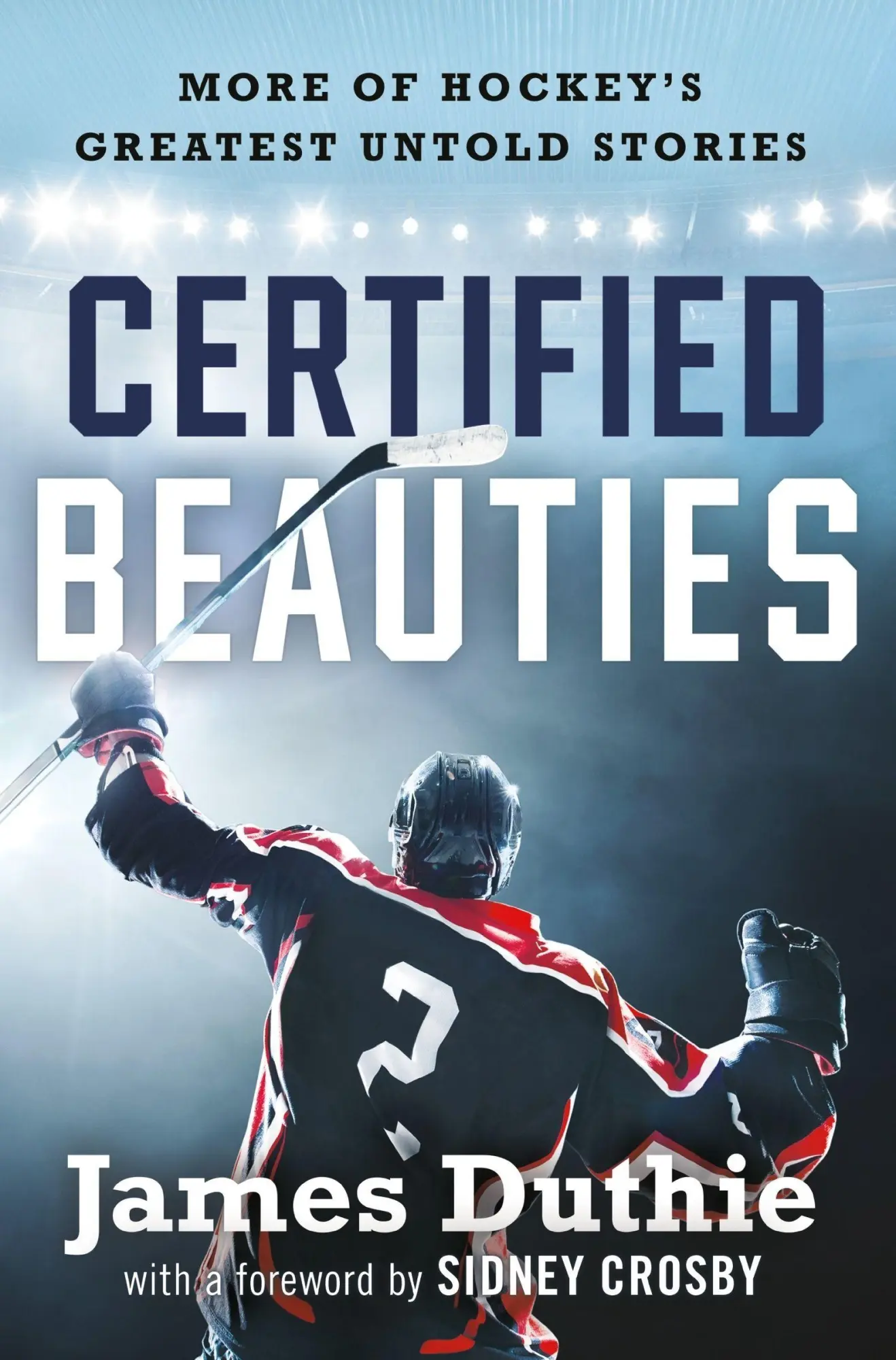 Cover: 9781443474702 | Certified Beauties | More of Hockey's Greatest Untold Stories | Duthie