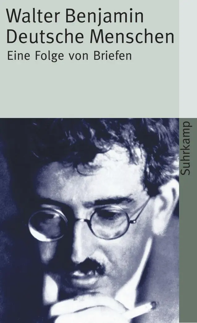 Cover: 9783518374702 | Deutsche Menschen | Eine Folge von Briefen | Walter Benjamin | Buch Cover: 9783518374702 | Deutsche Menschen | Eine Folge von Briefen | Walter Benjamin | Buch