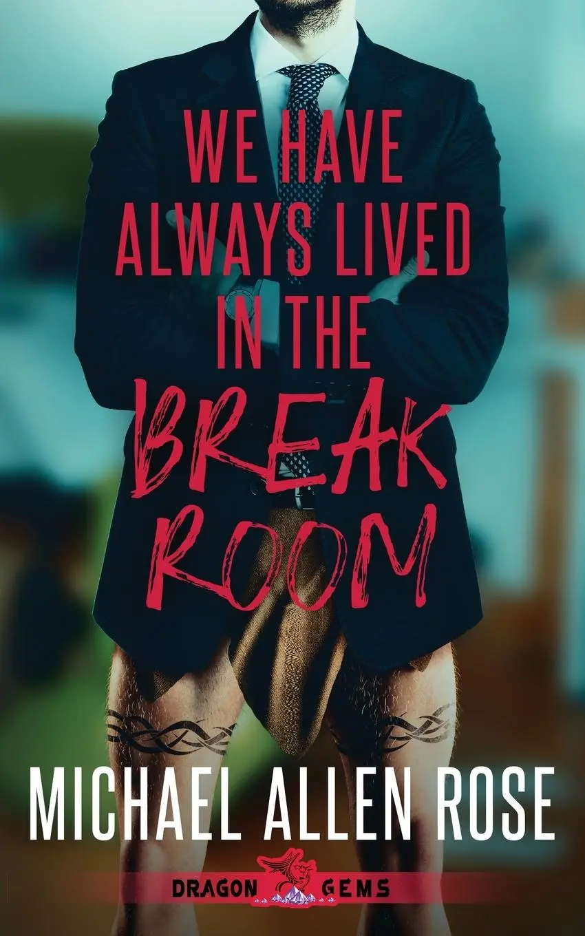 Cover: 9781959804802 | We Have Always Lived in the Break Room | Michael Allen Rose | Buch