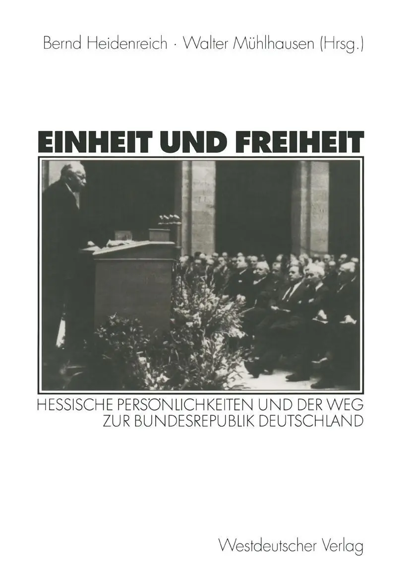 Cover: 9783531134802 | Einheit und Freiheit | Walter Mühlhausen (u. a.) | Taschenbuch | 2000