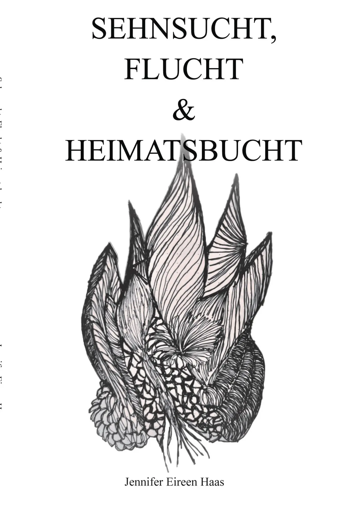 Sehnsucht, Flucht & Heimatsbucht: Gedichte und Gedanken