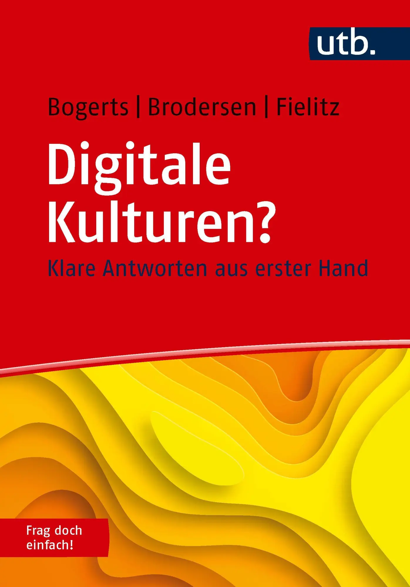 Cover: 9783825264802 | Digitale Kulturen? Frag doch einfach! | Lisa Bogerts (u. a.) | Buch