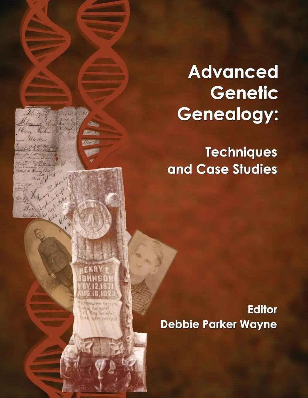 Cover: 9781733694902 | Advanced Genetic Genealogy: Techniques and Case Studies | Wayne | Buch