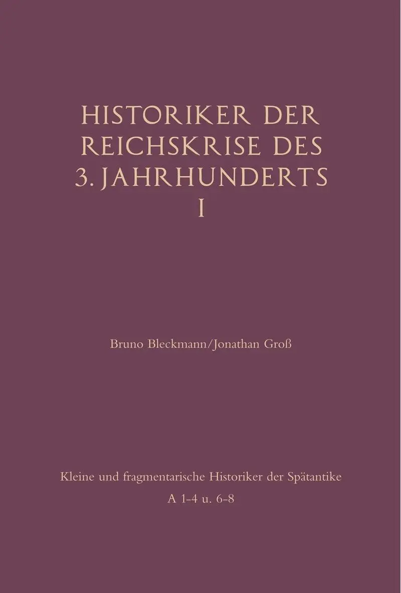 Cover: 9783506784902 | Historiker der Reichskrise des 3. Jahrhunderts I | Bleckmann | Buch